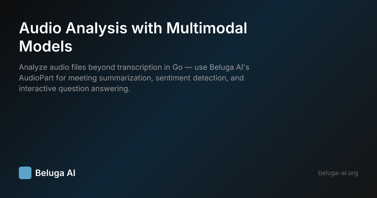 Audio Analysis with Multimodal Models | Beluga AI