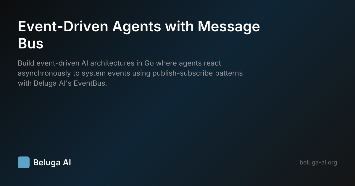 Event-Driven Agents with Message Bus | Beluga AI