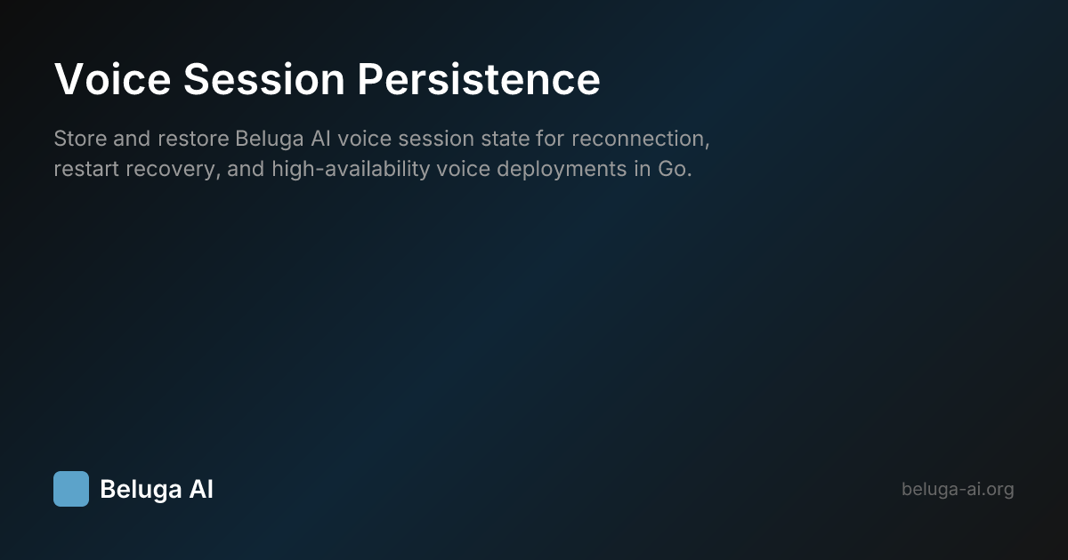 Voice Session Persistence | Beluga AI