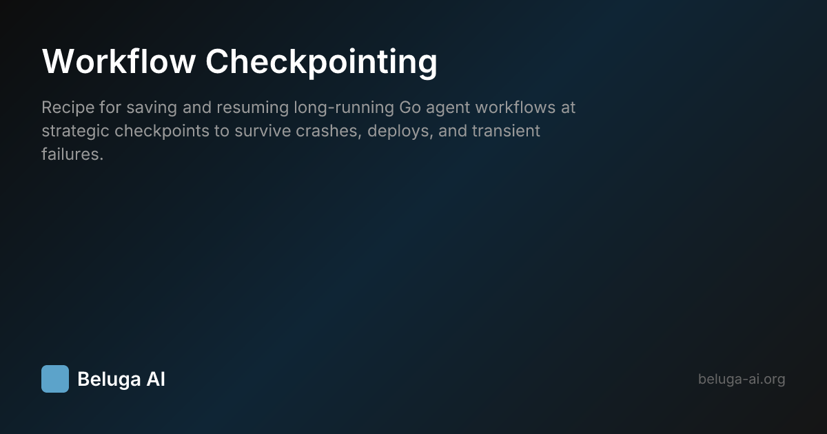 Workflow Checkpointing | Beluga AI