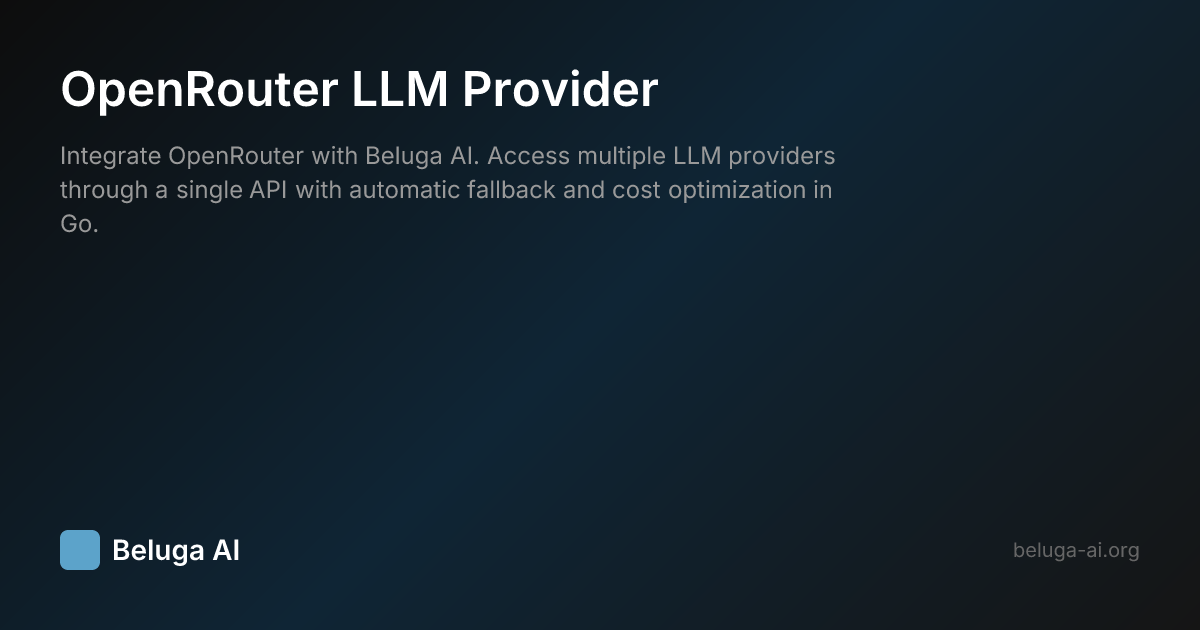 OpenRouter LLM Provider | Beluga AI
