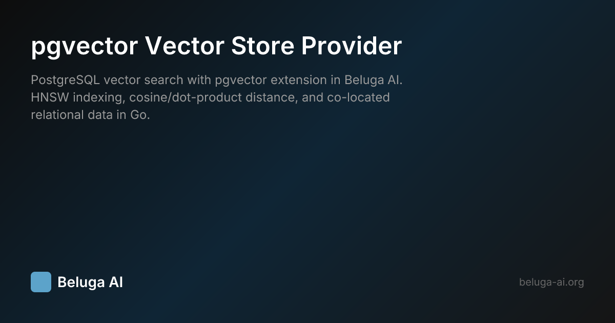 pgvector Vector Store Provider | Beluga AI